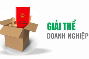 Thủ tục giải thể Doanh nghiệp.