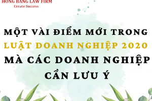 Một vài điểm mới trong Luật Doanh nghiệp 2020  mà doanh nghiệp cần lưu ý