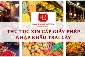 Thủ tục xin giấy phép nhập khẩu trái cây