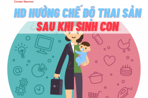 Hướng dẫn làm hồ sơ hưởng chế độ thai sản sau khi sinh con