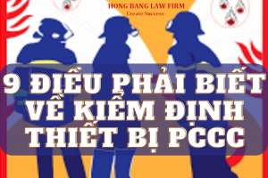 9 điều phải biết về kiểm định thiết bị PCCC