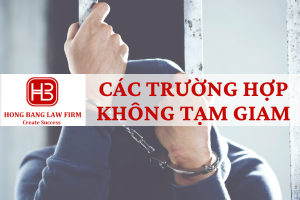 Các trường hợp không tạm giam