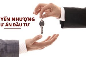 Điều kiện, thủ tục chuyển nhượng dự án đầu tư