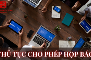 THỦ TỤC CHO PHÉP HỌP BÁO (TRONG NƯỚC)