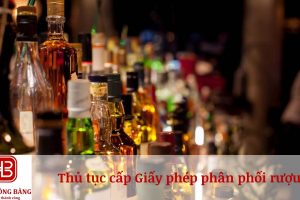 Thủ tục cấp Giấy phép phân phối rượu