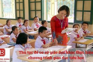 Thủ tục cho phép cơ sở giáo dục khác thực hiện chương trình giáo dục tiểu học