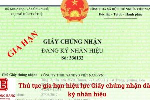 Thủ tục gia hạn hiệu lực Giấy chứng nhận đăng ký nhãn hiệu