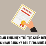 THỦ TỤC CHẤM DỨT HIỆU LỰC GIẤY CHỨNG NHẬN ĐĂNG KÝ ĐẦU TƯ RA NƯỚC NGOÀI
