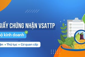 THỦ TỤC CẤP GIẤY CHỨNG NHẬN ATVSTP ĐỐI VỚI HỘ KINH DOANH